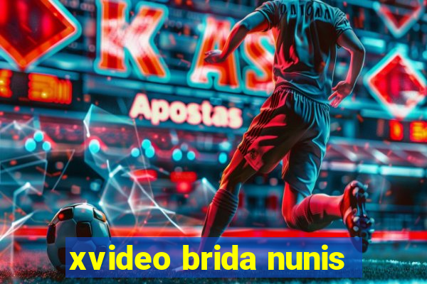 xvideo brida nunis